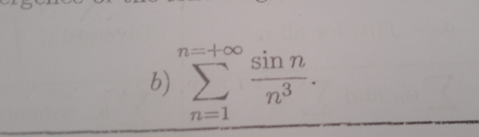 sumlimits _(n=1)^(n=+∈fty) sin n/n^3 .