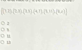  (1,2),(2,3),(3,5),(4,7),(5,11),(8,6)
2
5
13