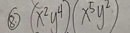 8 (x^2y^4)(x^5y^2)