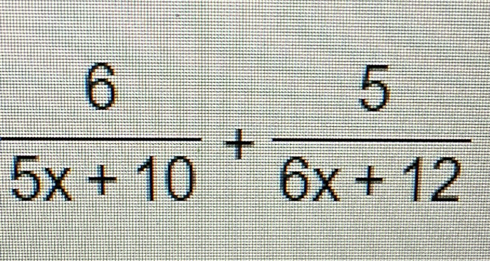  6/5x+10 + 5/6x+12 