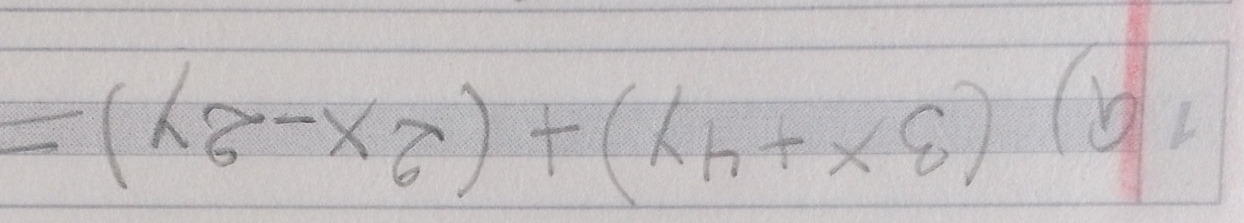 a (3x+4y)+(2x-2y)=