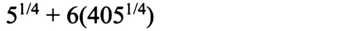 5^(1/4)+6(405^(1/4))