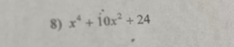 x^4+dot 10x^2+24