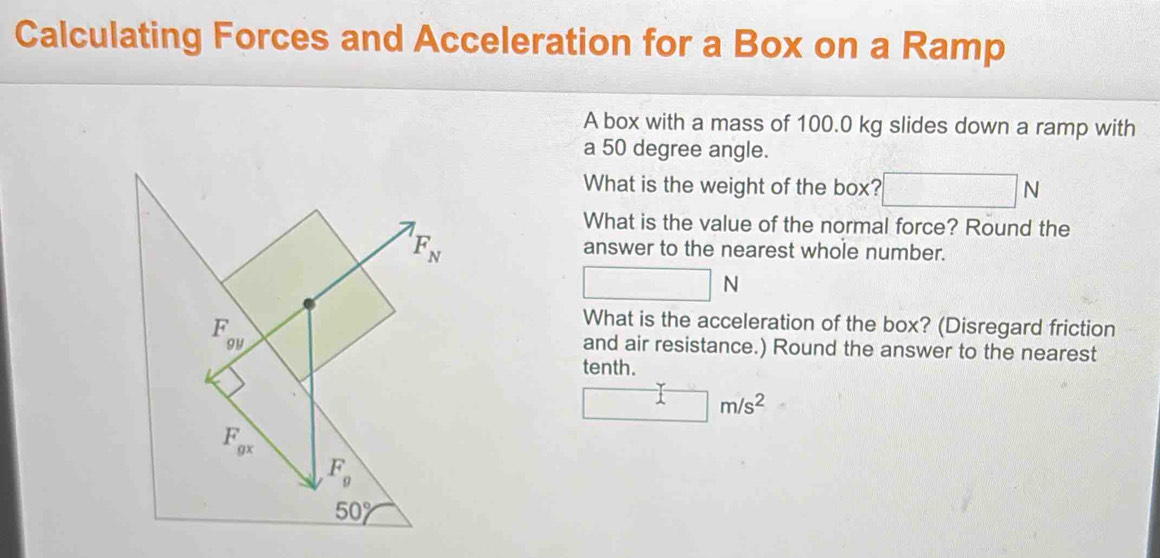 Solved: Calculating Forces and Acceleration for a Box on a Ramp A box ...