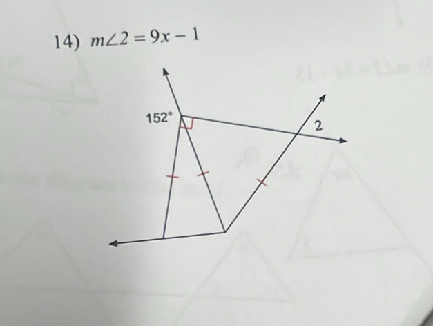 m∠ 2=9x-1
152°
2