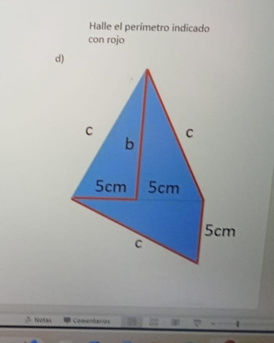 Halle el perímetro indicado 
con rojo 
Notas Comentarios