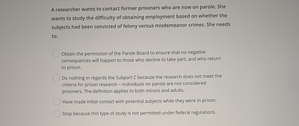 Solved: A researcher wants to contact former prisoners who are now on ...