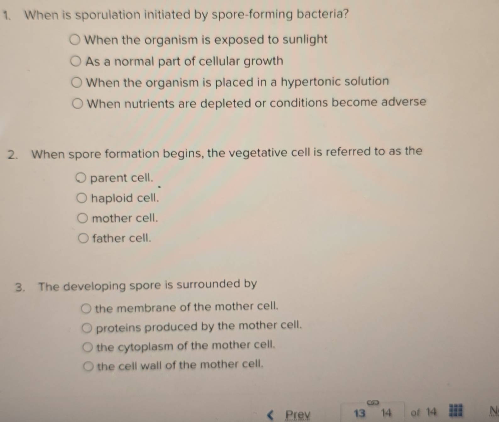 Solved: When is sporulation initiated by spore-forming bacteria? When ...