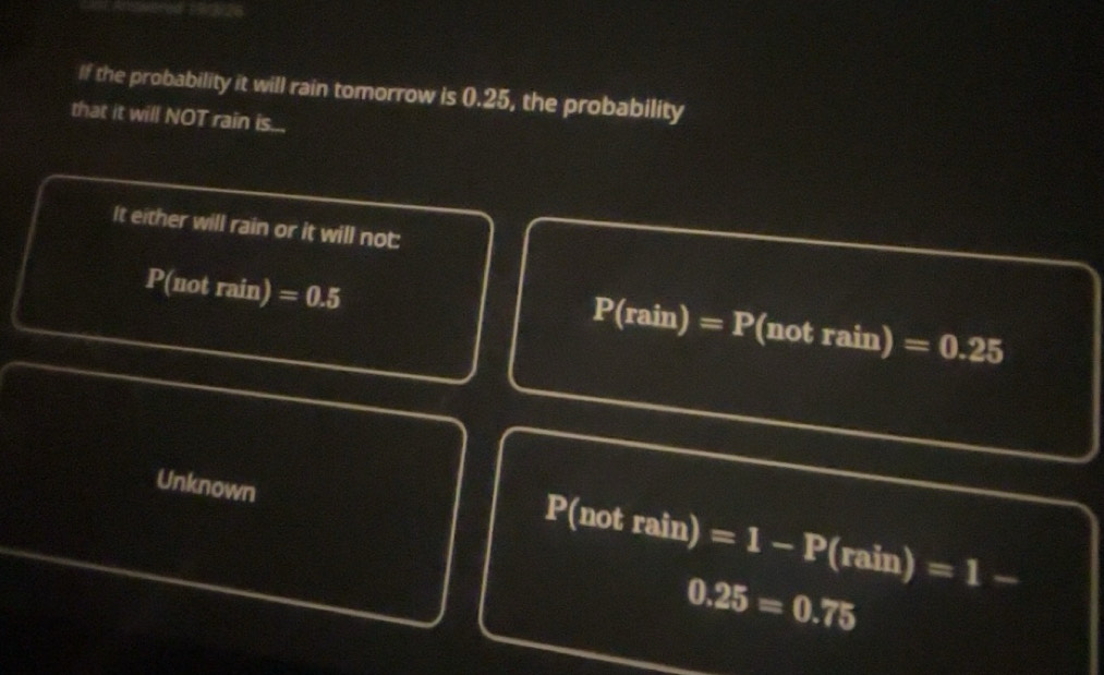 Solved: If the probability it will rain tomorrow is 0.25, the ...