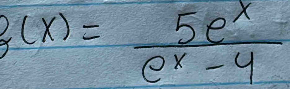 3(x)= 5e^x/e^x-4 