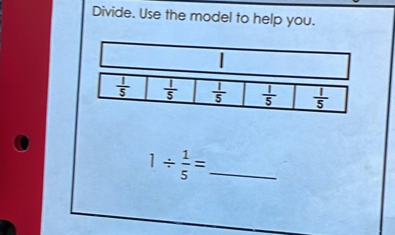 Divide. Use the model to help you.
_ 1/  1/5 =