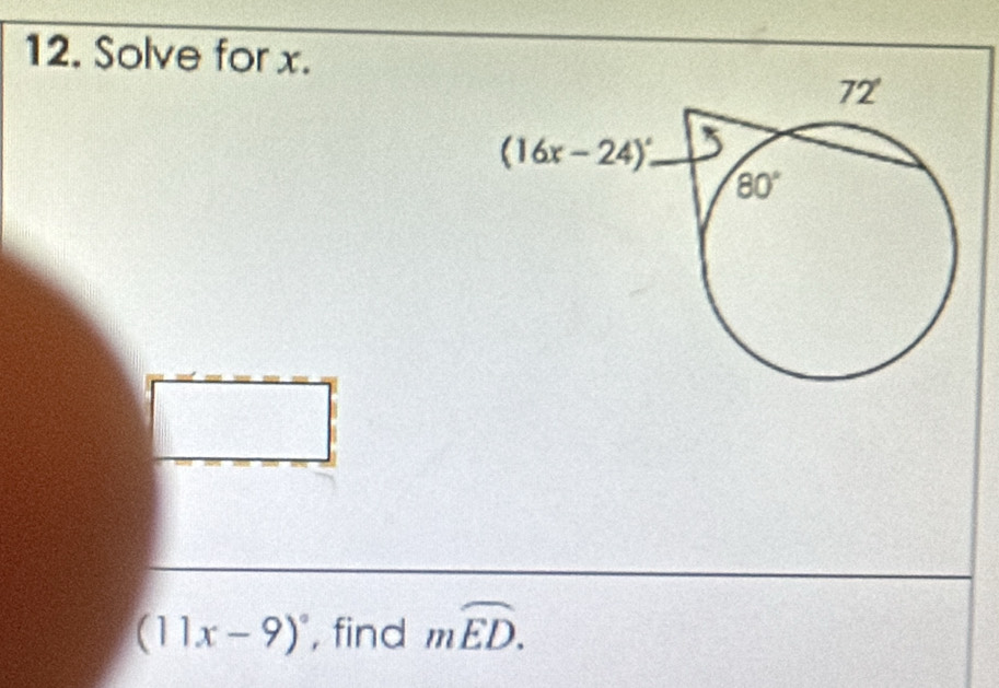 Solve for x.
(11x-9)^circ  , find mwidehat ED.