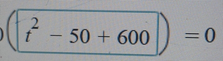 t^2-50+600|)=0