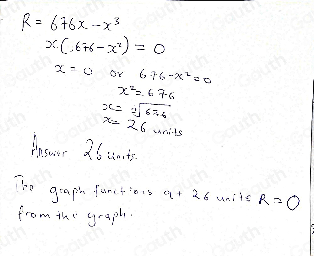 R=676x-x^3
x(676-x^2)=0
x=0 or 676-x^2=0
x^2=676
x=sqrt[4](676)
x=26 units 
Answer 26unts. 
The graph functions 9+26 units R=0
from the graph.