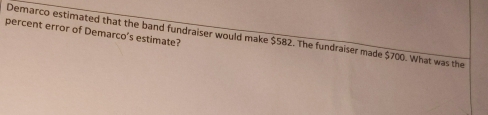 Solved: percent error of Demarco's estimate? Demarco estimated that the ...