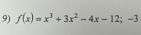 f(x)=x^3+3x^2-4x-12;-3