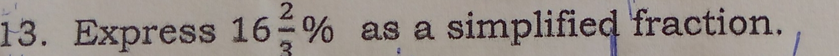 Express 16 2/3 % as a simplified fraction.