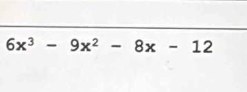 6x^3-9x^2-8x-12