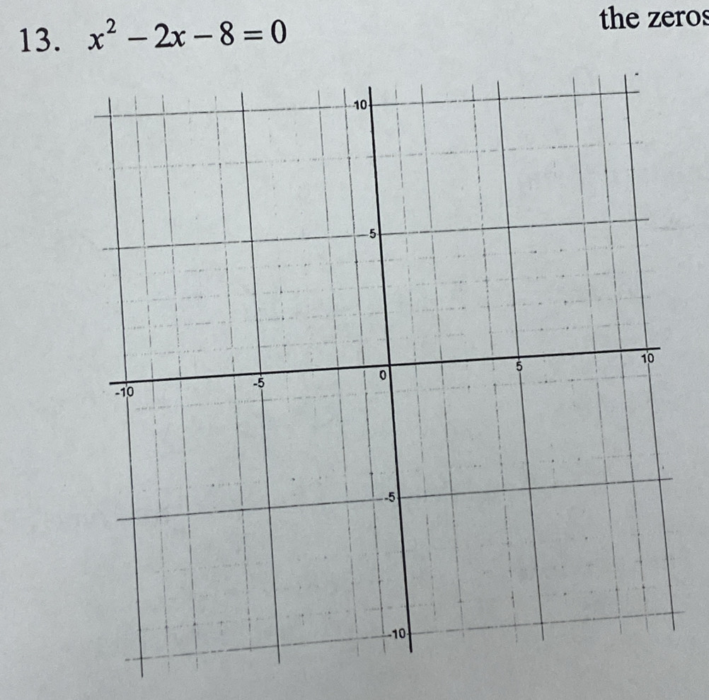 x^2-2x-8=0
the zeros