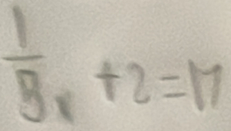 frac 18x+2+2=17