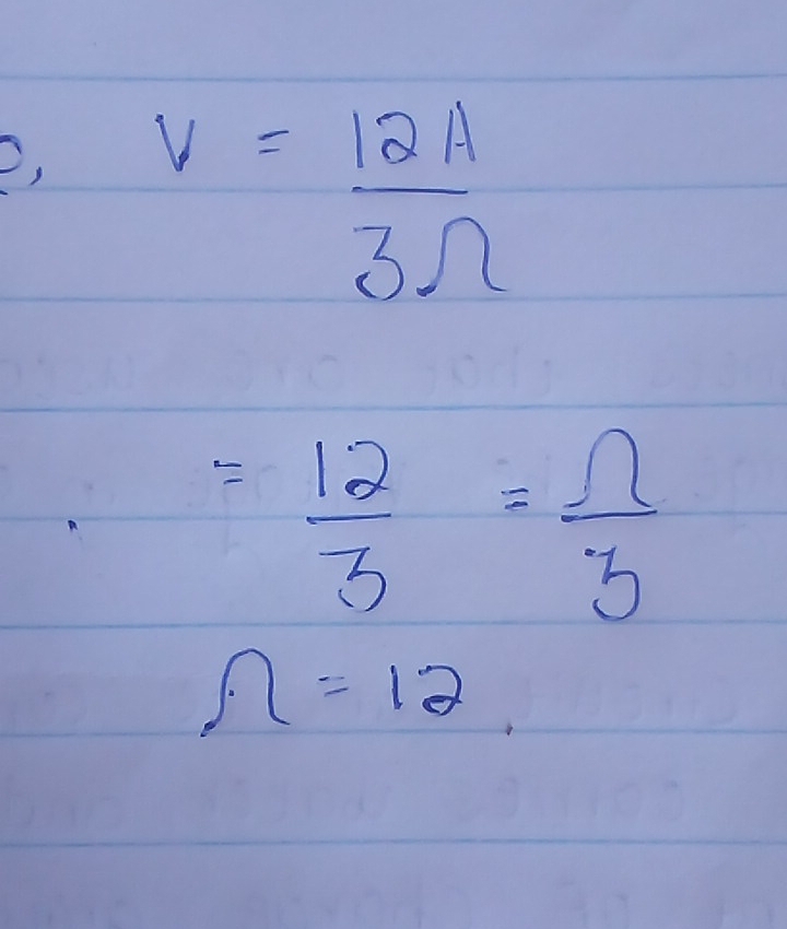 O, v= 12A/3Omega  
= 12/3 = n/3 
∩ =12