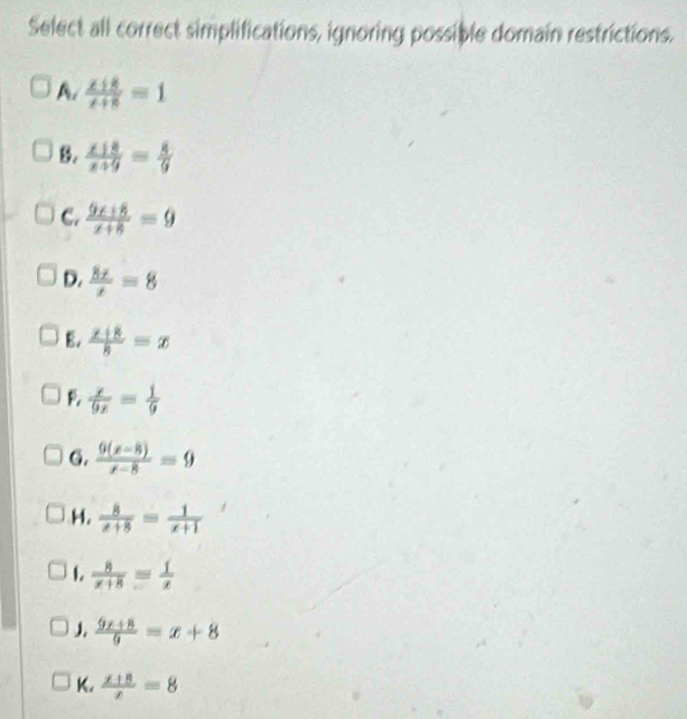 Solved: Select all correct simplifications, ignoring possible domain ...