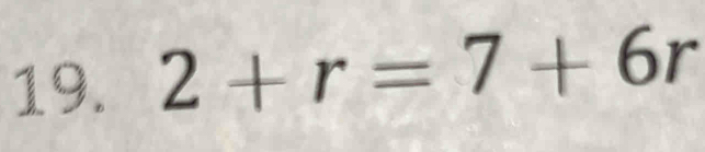 2+r=7+6r