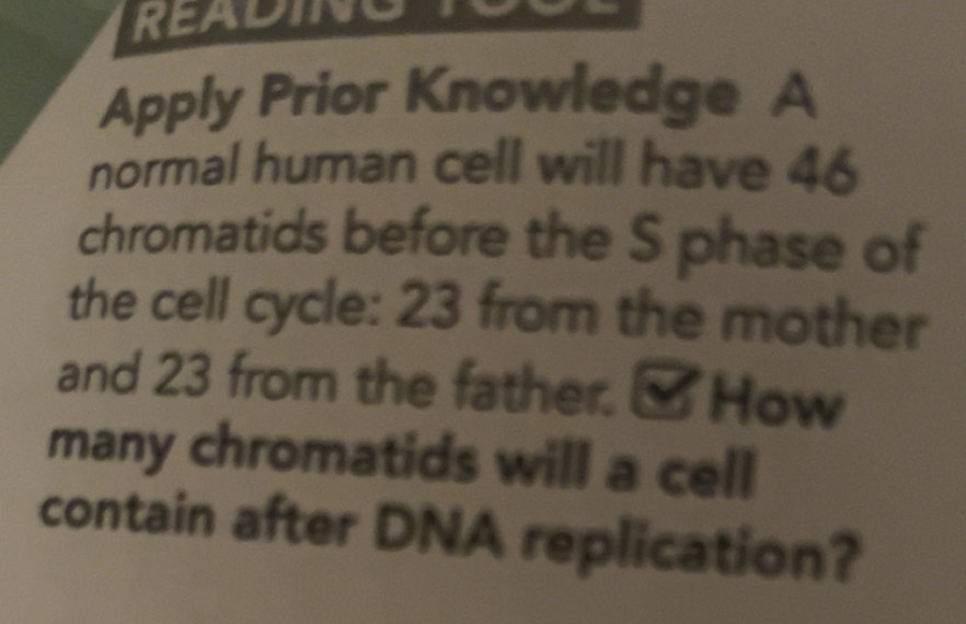 Gelöst:READINDNO Apply Prior Knowledge A normal human cell will have 46 ...