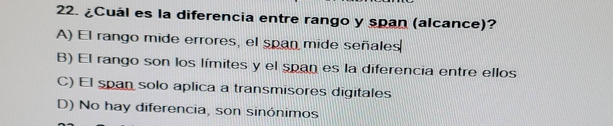 Resuelto:¿Cuál es la diferencia entre rango y span (alcance)? A) El ...