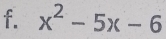 x^2-5x-6