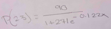 P(23)= 90/1+271e^(-0.122x) 