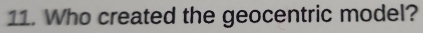 Who created the geocentric model?