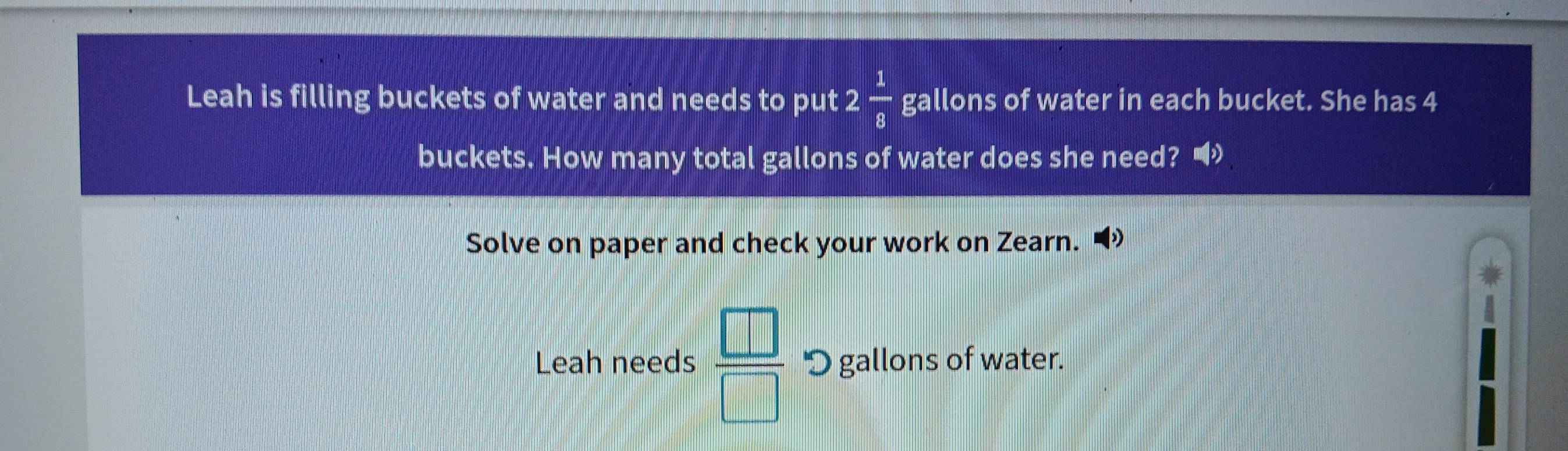Solved: Leah is filling buckets of water and needs to put 2 1/8 gallons ...