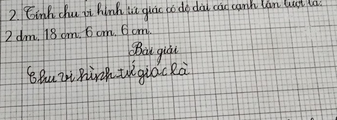 6inh chu ii hinh ut qiuāo co do dài cao canh lan lust ta
2 dm, 18 dm. 6 om. 6cm. 
Bau giqu
8HuZi hirh ueqiac Rà