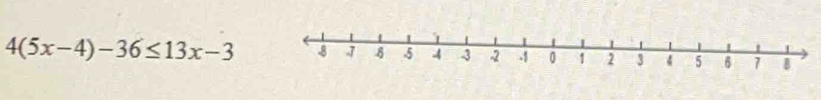 4(5x-4)-36≤ 13x-3