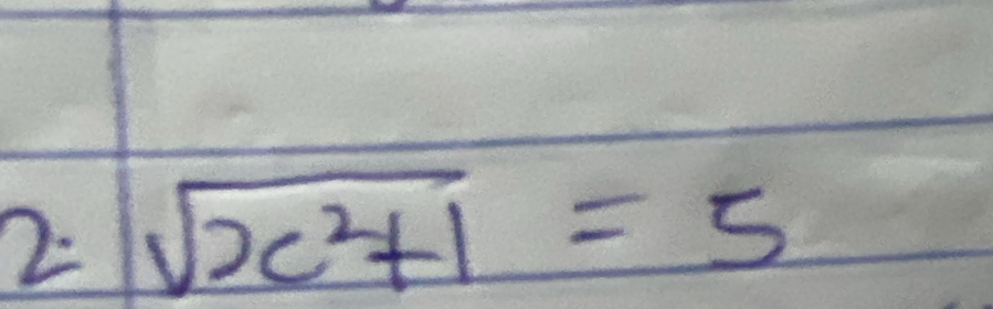 2 sqrt(x^2+1)=5