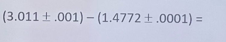 (3.011± .001)-(1.4772± .0001)=