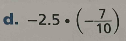 -2.5· (- 7/10 )