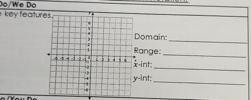 Do/We Do 
key featur 
Domain: 
_ 
Range: 
_ 
-int: 
_ 
-int:_