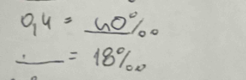 0.4=_ 40°/_0.
_ =18%