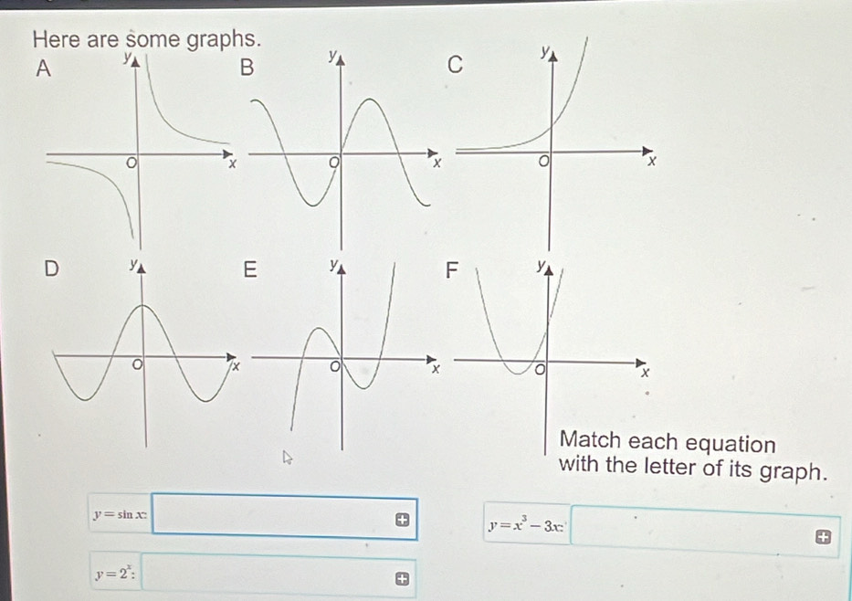 Here are some graphs.
h equation
tter of its graph.
y=sin x□ y=x^3-3x□
y=2^x:□