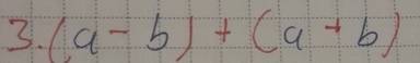 (a-b)+(a+b)