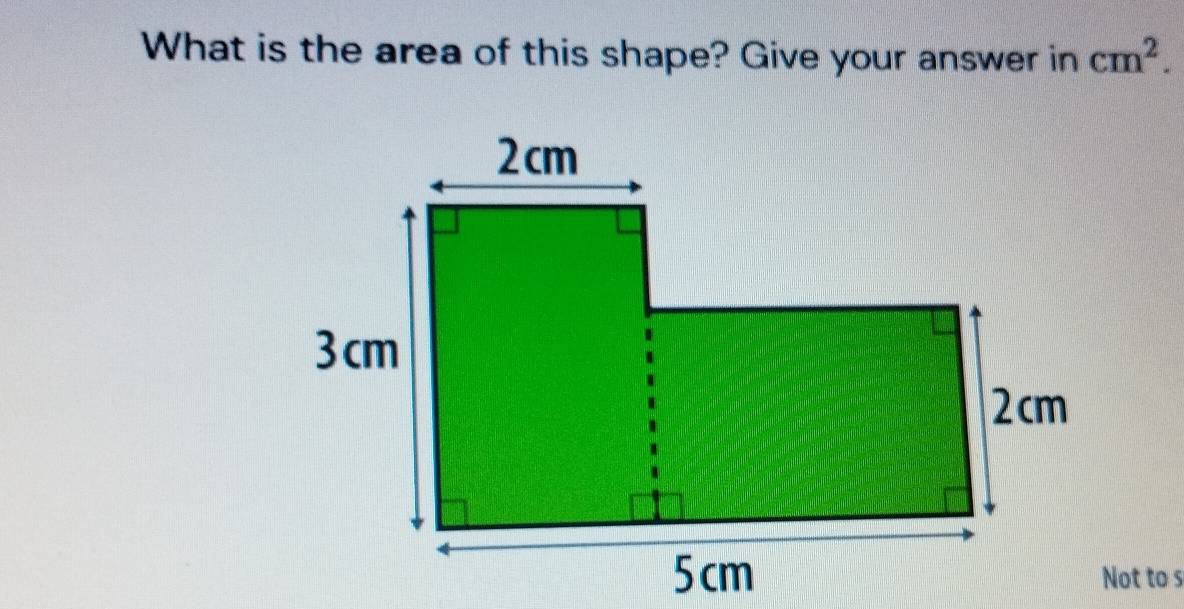 What is the area of this shape? Give your answer in cm^2. 
Not to s