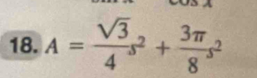 A= sqrt(3)/4 s^2+ 3π /8 s^2