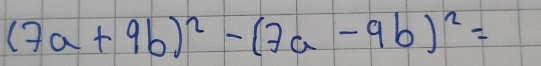 (7a+9b)^2-(7a-9b)^2=