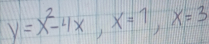 y=x^2-4x, x=1, x=3