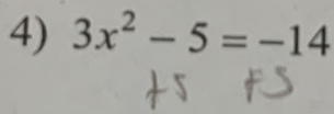 3x^2-5=-14