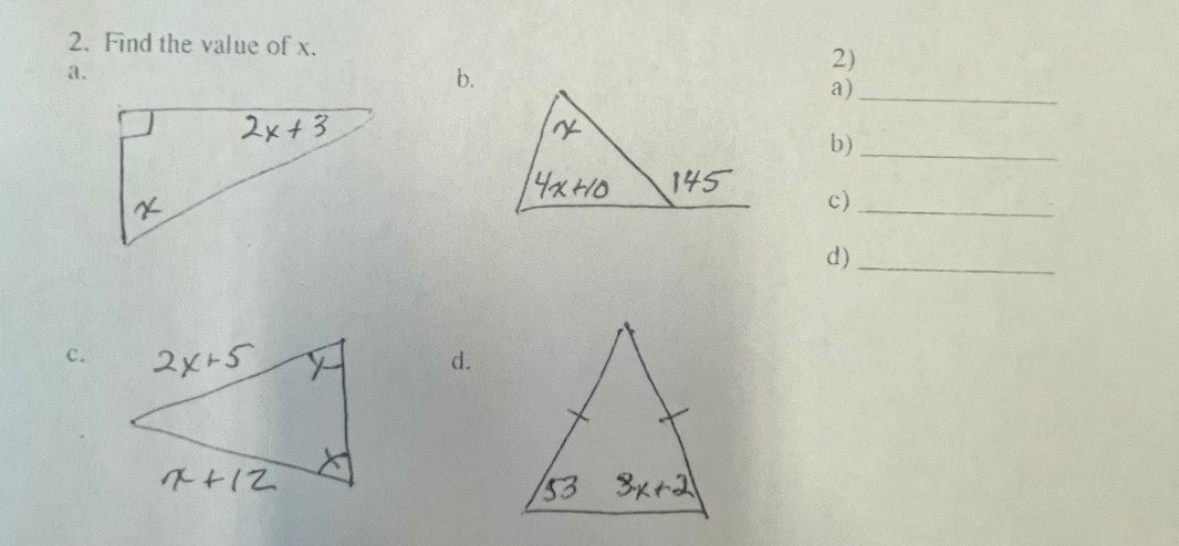 Find the value of x. 2) 
a. 
b. 
a)_ 
b)_ 
c)_ 
d)_ 
c. 
d.