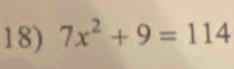 7x^2+9=114