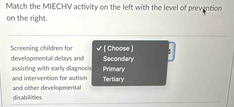 Solved: Match the MIECHV activity on the left with the level of ...